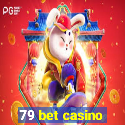 79 bet casino